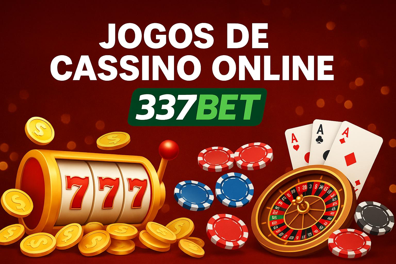 Jogos de cassino online inovadores e emocionantes na 337BET